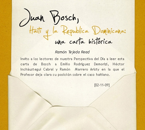 JUAN BOSCH, HAITI Y LA REPUBLICA DOMINICANA: UNA CARTA HISTÓRICA