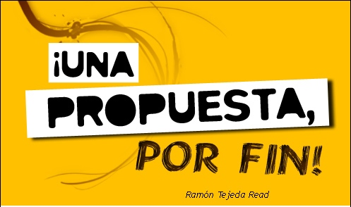 ¡UNA PROPUESTA, POR FIN!