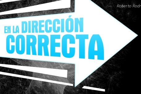 EN LA DIRECCIÓN CORRECTA