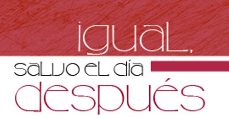 IGUAL, SALVO EL DÍA DESPUÉS