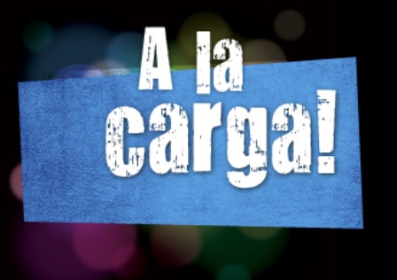¡A LA CARGA!