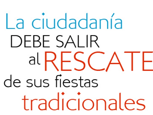 LA CIUDADANÍA DEBE SALIR AL RESCATE DE SUS FIESTAS TRADICIONALES