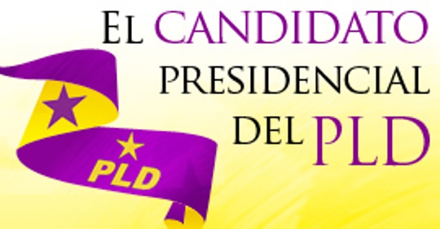 EL CANDIDATO PRESIDENCIAL DEL PLD