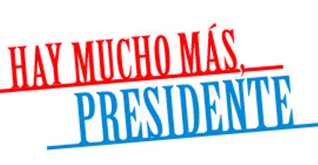 HAY MUCHO MÁS, PRESIDENTE