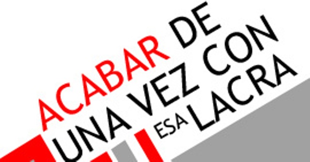 ACABAR DE UNA VEZ CON ESA LACRA