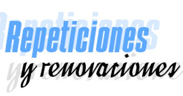 REPETICIONES Y RENOVACIONES
