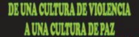De una cultura de violencia a una cultura de paz. (2 de 3)