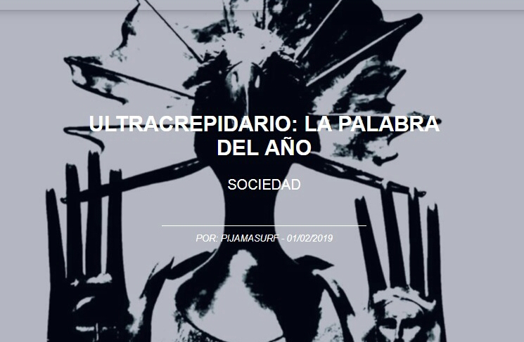 PHILOSOPHY MATTERS DESIGNÓ COMO SU PALABRA DEL AÑO PARA EL 2018 EL TÉRMINO "ULTRACREPIDARIO"