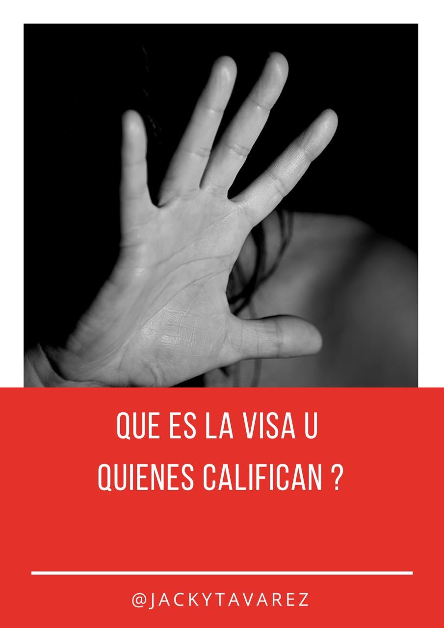 ¿Qué es la visa U? 
