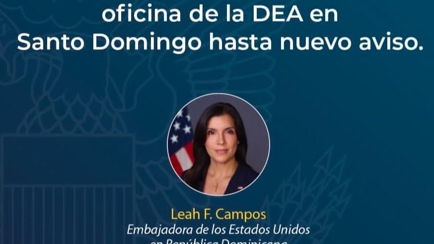 Embajadora de Estados Unidos anuncia cierre de la DEA en el país hasta nuevo aviso